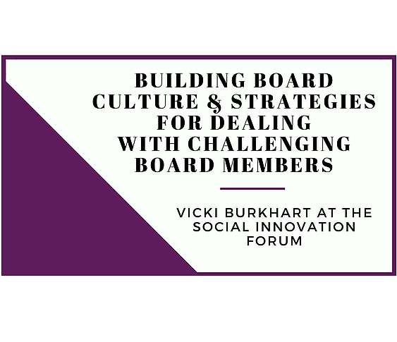 Building Board Culture & Strategies for Dealing with Challenging Board Members